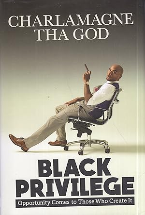 Imagen del vendedor de Black Privilege: Opportunity Comes to Those Who Create It a la venta por A Cappella Books, Inc.