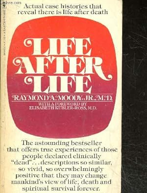 Seller image for Life after life - the investigation of a phenomenon : survival of bodily death - actual case histories that reveal there is life after death for sale by Le-Livre