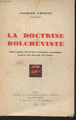 Seller image for La doctrine bolchviste (Philosophie, conomie politique, sociologie d'aprs les oeuvres de Lnine) for sale by Le-Livre