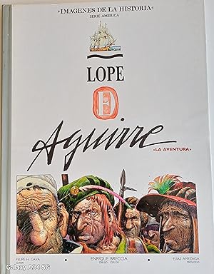 Seller image for Lope de Aguirre. La Aventura for sale by aramaiobrothers