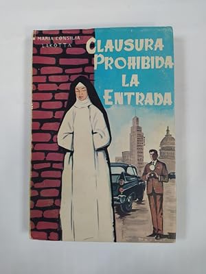 Seller image for Clausura: Prohibida la entrada. for sale by TraperaDeKlaus