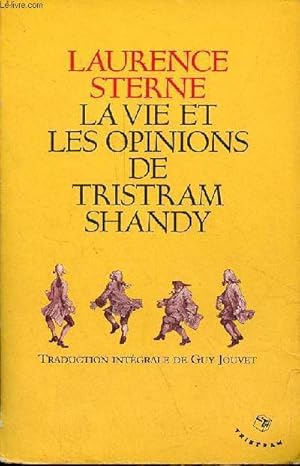 Image du vendeur pour La vie et les opinions de Tristram Shandy, gentilhomme. mis en vente par Le-Livre