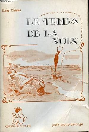 Le temps de la voix - Collection corps & culture.