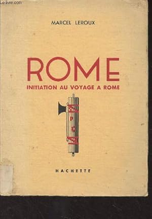 Seller image for Rome, initiation au voyage  Rome for sale by Le-Livre