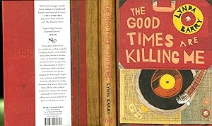 Imagen del vendedor de The Good Times Are Killing Me a la venta por Pazzo Books