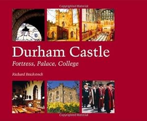 Immagine del venditore per Durham Castle: Fortress, Palace, College venduto da WeBuyBooks