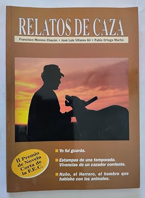 Imagen del vendedor de Relatos de caza (Yo fui guarda / Estampas de una temporada: vivencias de un cazador corriente / Nuo, el Herrero, el hombre que hablaba con los animales a la venta por Librera Ofisierra