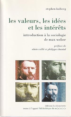 Bild des Verkufers fr Les Valeurs, les ides et les interts: Introduction  la sociologie de Max Weber, zum Verkauf von L'Odeur du Book