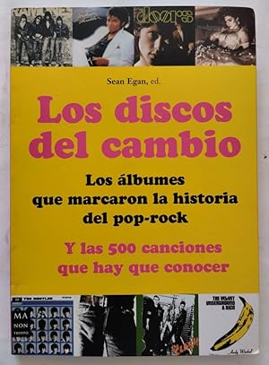 Seller image for Los discos del cambio. Los lbumes que marcaron la historia del pop-rock y las 500 canciones que hay que conocer for sale by Librera Ofisierra