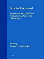 Bild des Verkufers fr Paradise Interpreted: Representations of Biblical Paradise in Judaism and Christianity zum Verkauf von Collectors' Bookstore