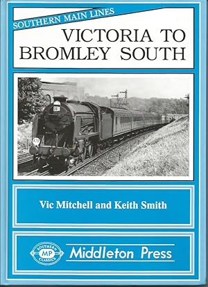 VICTORIA TO BROMLEY SOUTH (Southern Main Lines)