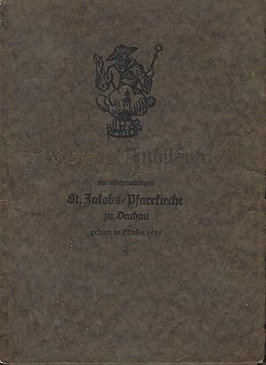 Seller image for 300 jhr. Jubilum der altehrwrdigen St. Jakobs-Pfarrkirche zu Dachau, gefeiert im Oktober 1925. for sale by Versandantiquariat Alraune