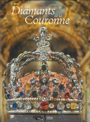 Bild des Verkufers fr LES DIAMANTS DE LA COURONNE : Et joyauxdes souverains francais. zum Verkauf von BOOKSELLER  -  ERIK TONEN  BOOKS