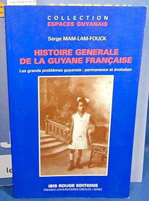 Image du vendeur pour Histoire gnrale de la Guyane franaise mis en vente par librairie le vieux livre