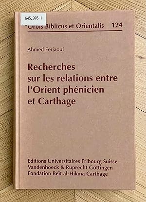 Recherches sur les relations entre l'Orient phénicien et Carthage