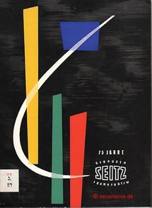 15. Juli 1960. 75 Jahre Gebrüder Seitz Frankfurt / M. 1885-1960. Farbstoffe und Hilfsmittel für d...