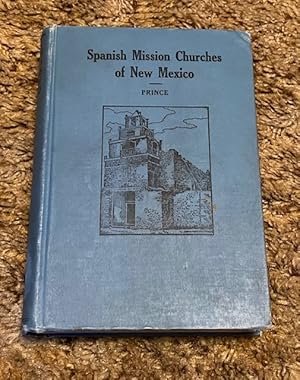 Imagen del vendedor de SPANISH MISSION CHURCHES OF NEW MEXICO. a la venta por Tom Davies Rare Books