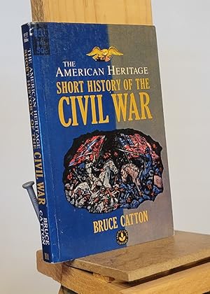 Immagine del venditore per The American Heritage Short History of the Civil War venduto da Henniker Book Farm and Gifts