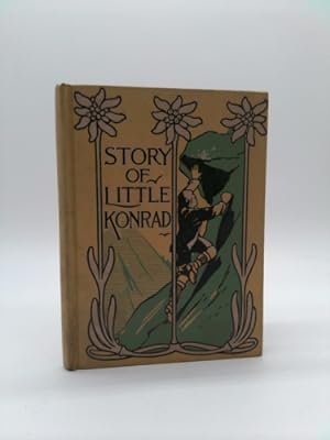 Bild des Verkufers fr The Story of Little Konrad the Swiss Boy zum Verkauf von ThriftBooksVintage