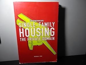 Bild des Verkufers fr Single Family Housing: The Private Domain zum Verkauf von Eastburn Books