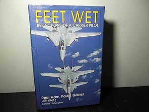 Image du vendeur pour Feet Wet: Reflections of a Carrier Pilot mis en vente par Eastburn Books