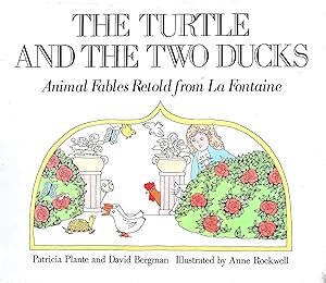 Seller image for Turtle and the Two Ducks: Animal Fables Retold from La Fontaine, Jean de (1621-1695) for sale by Liberty Book Store ABAA FABA IOBA