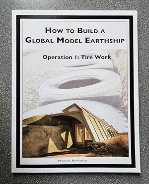 How to Build a Global Model Earthship: Operation I - Tire Work