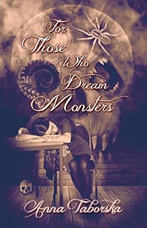Seller image for For Those Who Dream Monsters for sale by WeBuyBooks