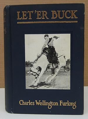 Let'er Buck; A Story of the Passing of the Old West