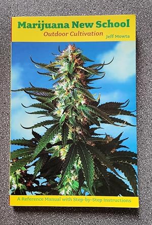 Seller image for Marijuana New School: Outdoor Cultivation for sale by Books on the Square