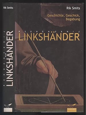 Image du vendeur pour Linkshnder. Geschichte, Geschick, Begabung. mis en vente par Versandantiquariat Markus Schlereth