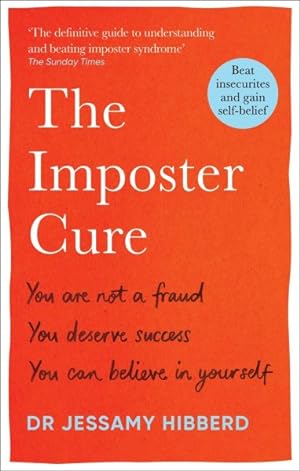 Imagen del vendedor de Imposter Cure : You Are Not a Fraud, You Deserve Success, You Can Believe in Yourself a la venta por GreatBookPrices