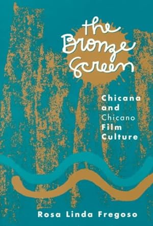 Seller image for Bronze Screen : Chicana and Chicano Film Culture for sale by GreatBookPrices