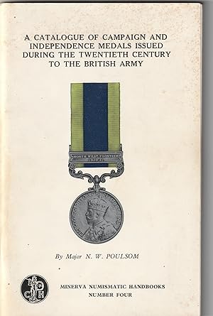 Immagine del venditore per A Catalogue of Campaign and Independence medals issued during the twentieth century to the British Army venduto da Brogden Books