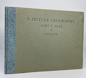 A Picture Geography for Little Children Part One: Asia. With illustrations by M. D. Cole