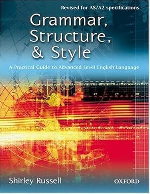 Imagen del vendedor de Grammar, Structure, and Style: A Practical Guide to Advanced Level English Language a la venta por WeBuyBooks