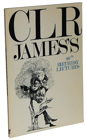 Imagen del vendedor de C.L.R. James's 80th Birthday Lectures a la venta por Better Read Than Dead