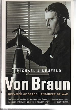 Imagen del vendedor de Von Braun: Dreamer of Space, Engineer of War a la venta por EdmondDantes Bookseller