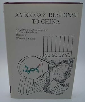 Seller image for America's Response to China: An Interpretative History of Sino-American Relations (America and the World) for sale by Easy Chair Books