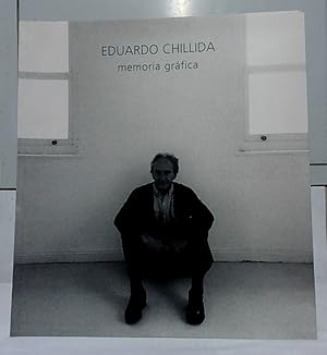 Eduardo Chillida : Memoria Grafica. Seleccion y prologo Kosme de Barañano.