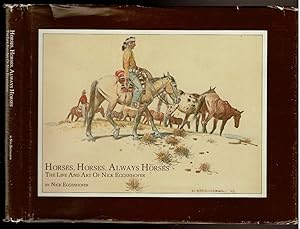 Immagine del venditore per HORSES, HORSES, ALWAYS HORSES. The Life and Art of Nick Eggenhofer. venduto da Circle City Books