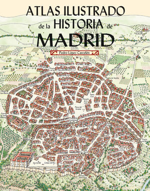 Imagen del vendedor de ATLAS ILUSTRADO DE LA HISTORIA DE MADRID a la venta por Antrtica