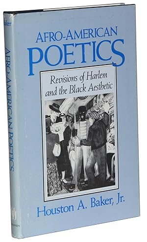 Afro-American Poetics Revisions of Harlem and the Black Aesthetic