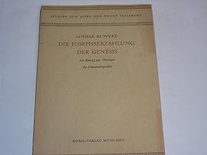 Seller image for Die Josephserzhlung der Genesis. Ein Beitrag zur Theologie der Pentateuchquellen. Studien zum Alten und Neuen Testament. Band XI. for sale by Der-Philo-soph