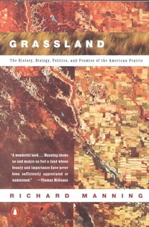 Seller image for Grassland : The History, Biology, Politics and Promise of the American Prairie for sale by GreatBookPrices