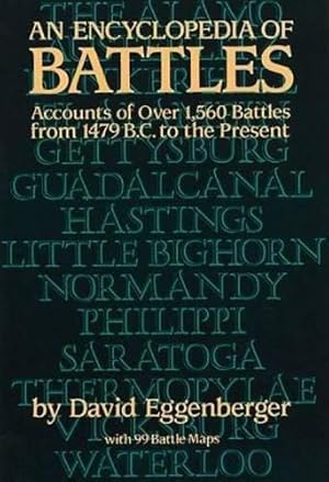 Bild des Verkufers fr An Encyclopedia of Battles: Accounts of Over 1,560 Battles from 1479 B.C. to the Present (Dover Military History, Weapons, Armor) zum Verkauf von WeBuyBooks