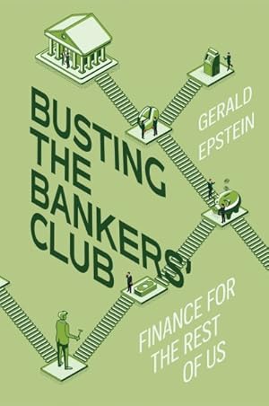 Seller image for Busting the Bankers' Club : Finance for the Rest of Us for sale by GreatBookPrices