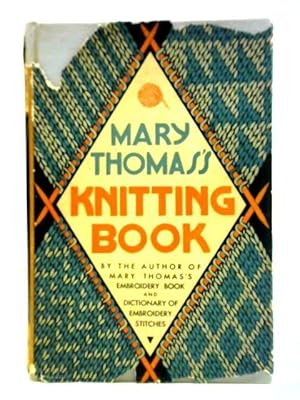 Imagen del vendedor de Mary Thomas's Knitting Book a la venta por World of Rare Books