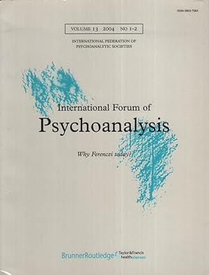 Seller image for (4 issues in 3 magazines) Vol.13; 2004; No 1-4. International Forum of Psychoanalysis. for sale by Fundus-Online GbR Borkert Schwarz Zerfa