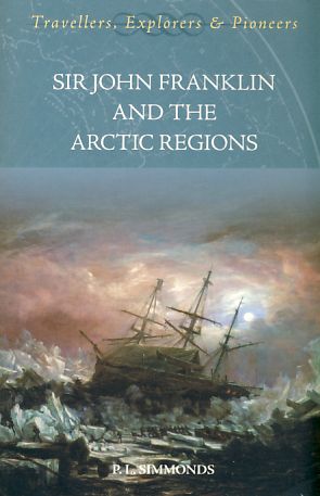 Sir John Franklin and the Arctic Regions.